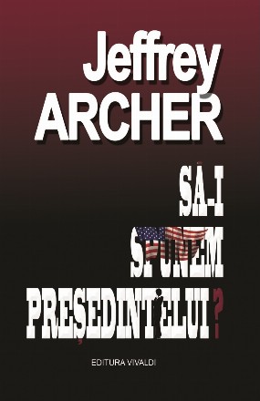 Sa-i spunem presedintelui