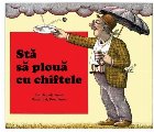 Sta sa ploua cu chiftele
