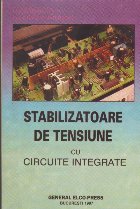 Stabilizatoare Tensiune Circuite Integrate