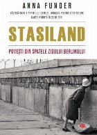 Stasiland. Povesti din spatele Zidului Berlinului