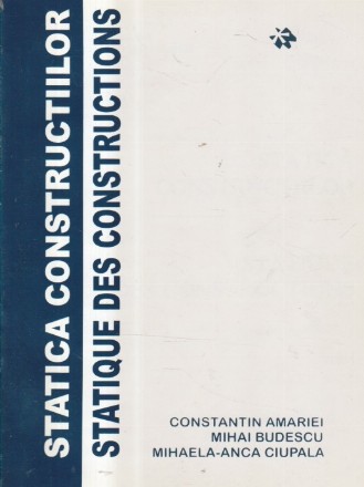 Statica Constructiilor / Statique Des Constructions, Volumul I