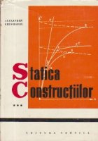 Statica constructiilor, Volumul al III-lea - Formulari si metode matriceale in statica liniara. Comportarea si