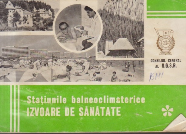 Statiunile Balneoclimaterice. Izvoare de Sanatate