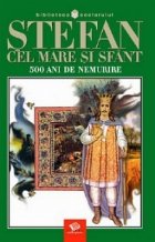 coperta Stefan cel Mare si Sfant  500 ani de nemurire
