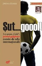 Stefan Dobay Sut goool spunea