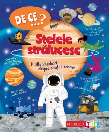 De ce...? Stelele strălucesc şi alte întrebări despre spaţiul cosmic