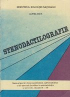 Stenodactilografie - Manual pentru licee economice, administrative si de servicii (lucrator in administratie s