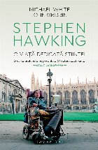 Stephen Hawking : o viaţă dedicată ştiinţei