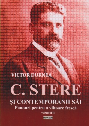 C. Stere şi contemporanii săi : panouri pentru o viitoare frescă