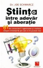 Stiinta intre adevar si aberatie. 61 de comentarii ingenioase si realiste despre intrebarile pe care ni le pun
