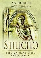 Stilicho: The Vandal Who Saved Rome
