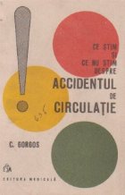 Ce stim si ce nu stim despre accidentul de circulatie