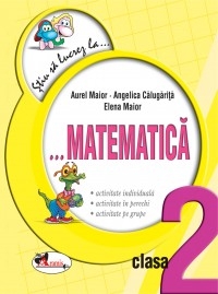 Stiu sa lucrez la... Matematica (fise clasa a II-a)