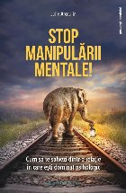 Stop manipularii mentale. Cum sa te salvezi dintr-o relatie in care esti dominat psihologic