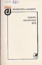 Strada Castelului 104 (Volum de debut)