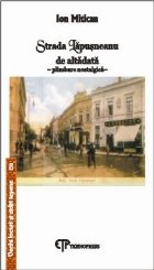 Strada Lapusneanu altadata plimbare nostalgica