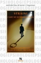 Straini care ne schimba viata