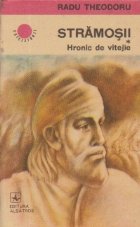 Stramosii, Volumul I - Hronic de vitejie