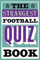 Strangest Football Quiz Book