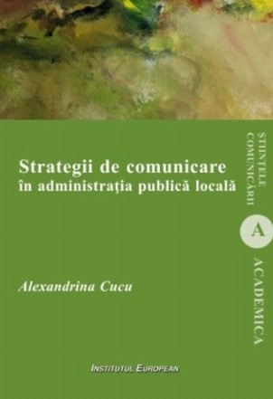 Strategii de comunicare în administraţia publică locală : studiu de caz - Primăria Constanţa