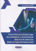 Strategii de dezvoltare sustenabilă a afacerilor bazate pe analiza indicatorilor financiari