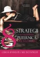 coperta 8 STRATEGII PENTRU A DEVENI PUTERNICA SI INCREZATOARE