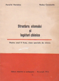 Structura atomului si legaturi chimice