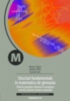 STRUCTURI FUNDAMENTALE MATEMATICA GIMNAZIU GHID