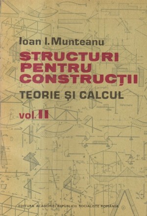 Structuri pentru constructii - Teorie si calcul, Volumul al II-lea