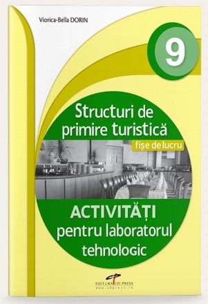 Structuri de primire turistică : activităţi pentru laboratorul tehnologic,clasa 9,fişe de lucru