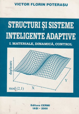 Structuri si sisteme inteligente adaptive I. Materiale, dinamica, control