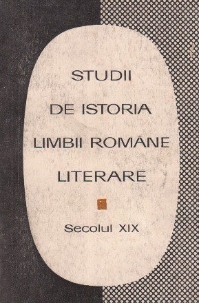 Studii de istoria limbii romane literare. Secolul XIX, 2