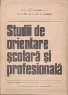 Studii Orientare Scolara Profesionala