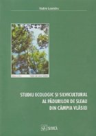 Studiu ecologic silvicultural padurilor sleau