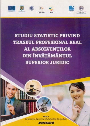 Studiu statistic privind traseul profesional real al absolventilor din invatamaantul superior juridic