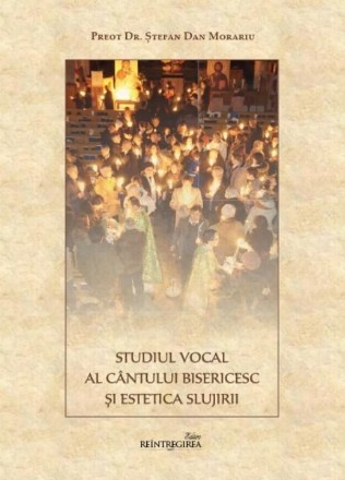 Studiul vocal al cântului bisericesc şi estetica slujirii