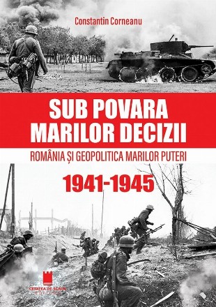 Sub povara marilor decizii : România şi geopolitica marilor puteri,1941-1945
