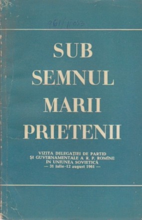 Sub Semnul Marii Prietenii