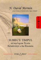 SUBIECT: TIMPUL intelegem Teoria Relativitatii