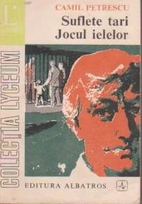 Suflete tari. Jocul ielelor - Teatru, Volumul I