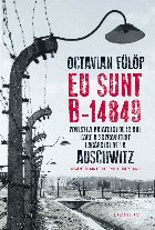coperta Eu sunt B-14849 : povestea băiatului de 13 ani care a supravieţuit lagărului de la Auschwitz