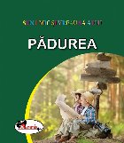 Sunt mic si vreau sa aflu - Padurea