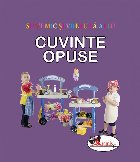 Sunt mic si vreau sa aflu - Cuvinte opuse