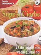 Supe si ciorbe. 77 de retete mai vechi sau mai noi