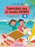Supercaietul meu de vacanţă Comper : clasa a 4-a