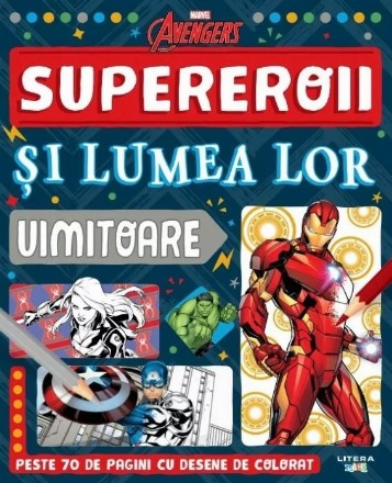 Supereroii şi lumea lor uimitoare