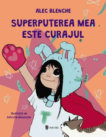 Superputerea mea este curajul