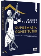 Supremaţia constituţiei : controlul de constituţionalitate al legilor,doctrină şi jurisprudenţă