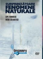 Surprinzatoarele fenomene ale naturii - Ape furioase. Mari salbatice (DVD Video)