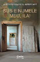 Sus e numele meu, Ila!